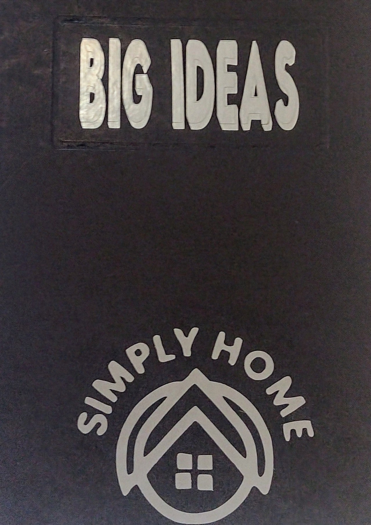 SIMPLY HOME BIG IDEAS JOURNAL/ FOLDER